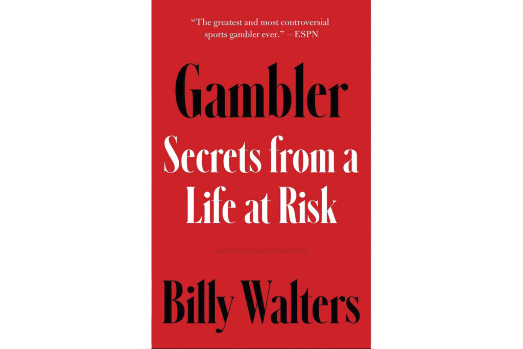 Billy Walters Gambler Secrets from a Life at Risk